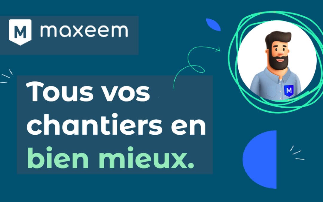 Maxeem : Économisez votre énergie et boostez vos chantiers de rénovation énergétique